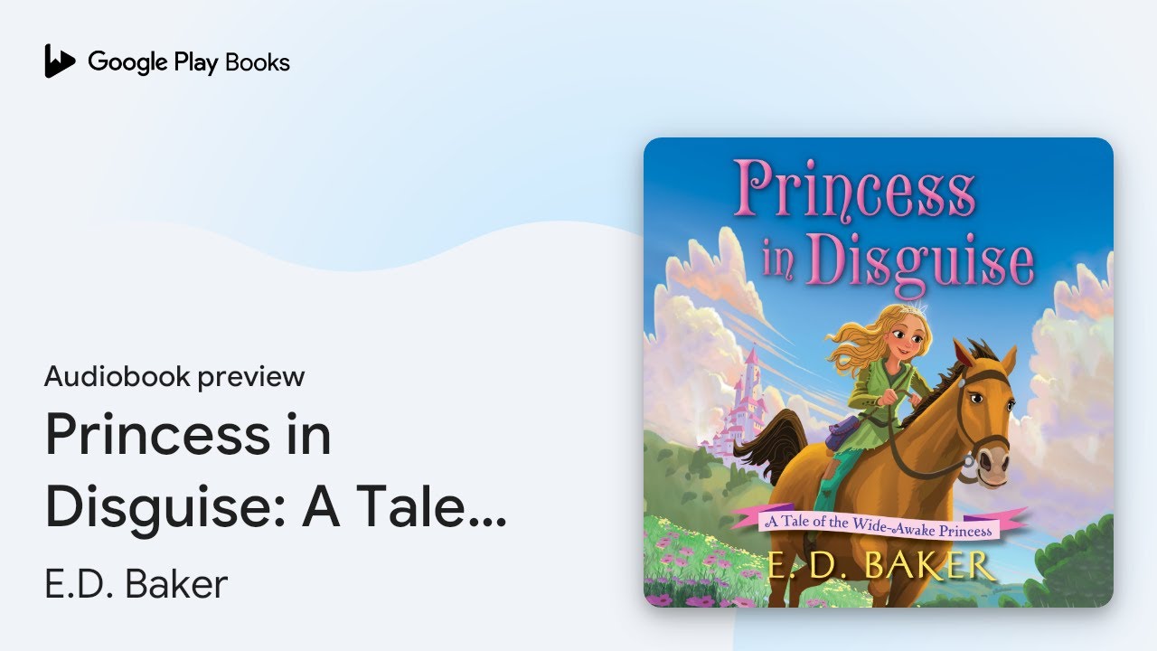 Princess in Disguise: A Tale of the Wide-Awake… by E.D. Baker · Audiobook preview