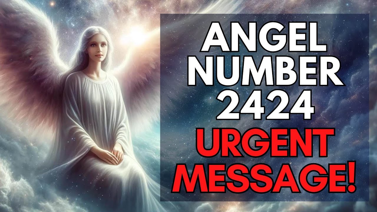 Angel Number 2424 Urgent Message For You