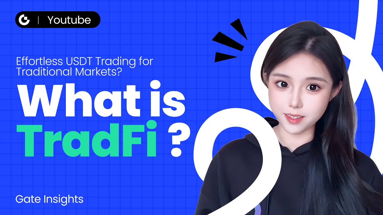 Gate Insights EP1 | What Is TradFi?