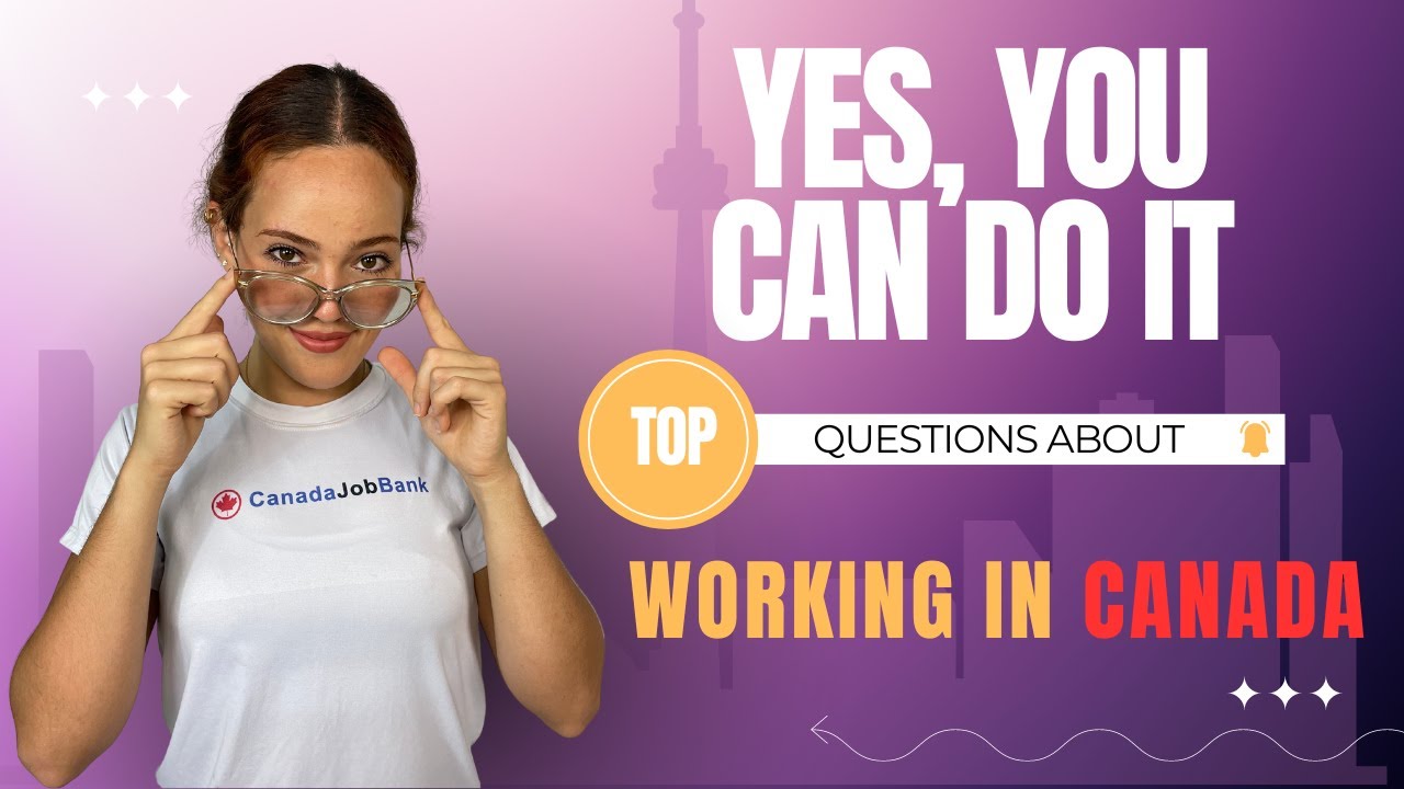 Frequently asked questions about working in Canada