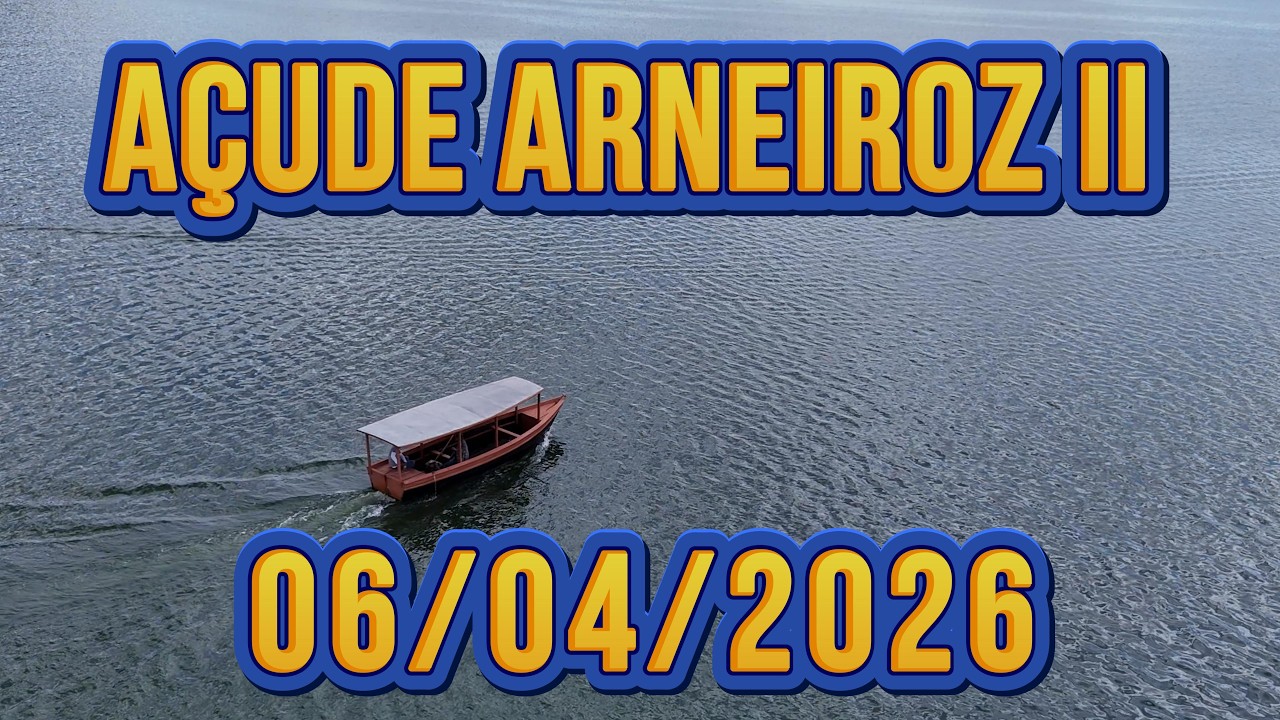 SENSACIONAL A&Ccedil;UDE ARNEIROZ II DADOS ATUALIZADOS HOJE 06/04/2026