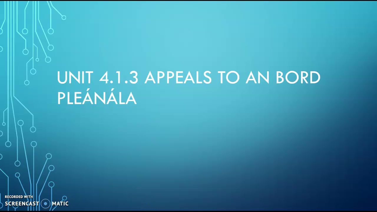 Unit 4.1.3 Appeals to An Bord Pleanala
