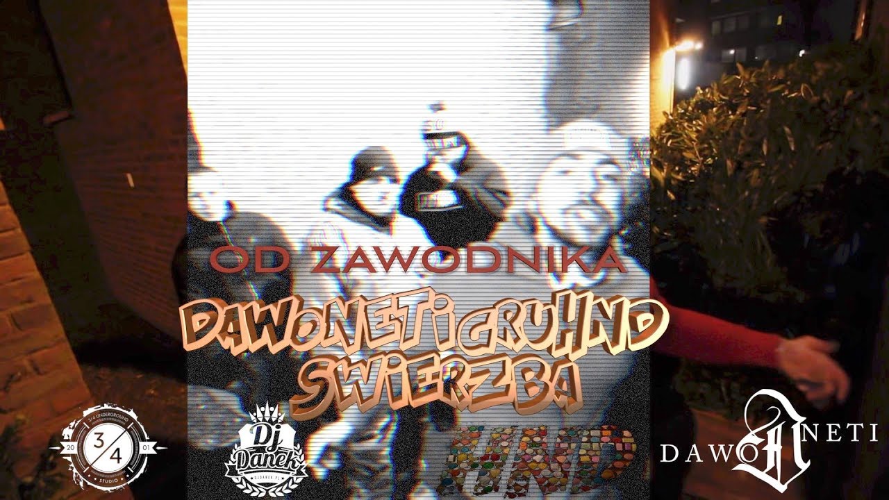 DAWONETI/GRUHND - Od Zawodnika[prod. Świerzba]cuty.Dj Danek