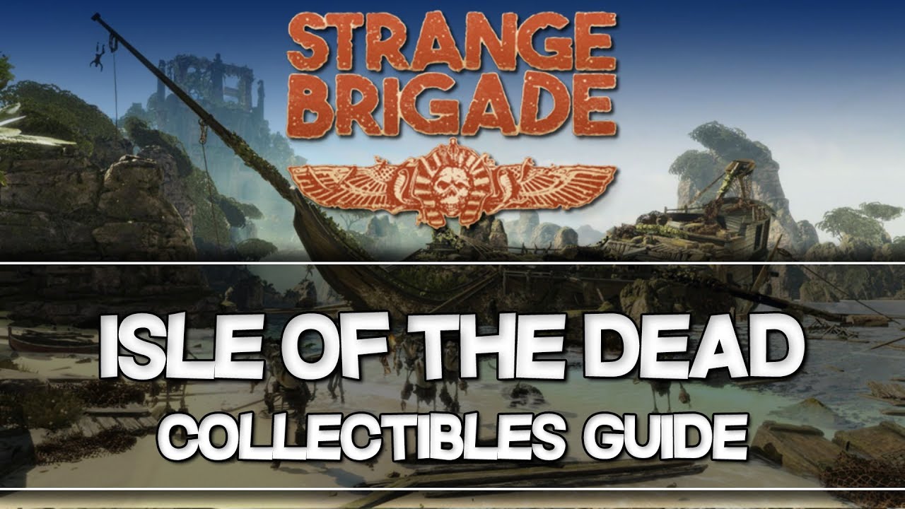 Strange Brigade Thrice Damned | Isle of the Dead Collectibles Guide (Jars/Figurines/Journals/Cats)