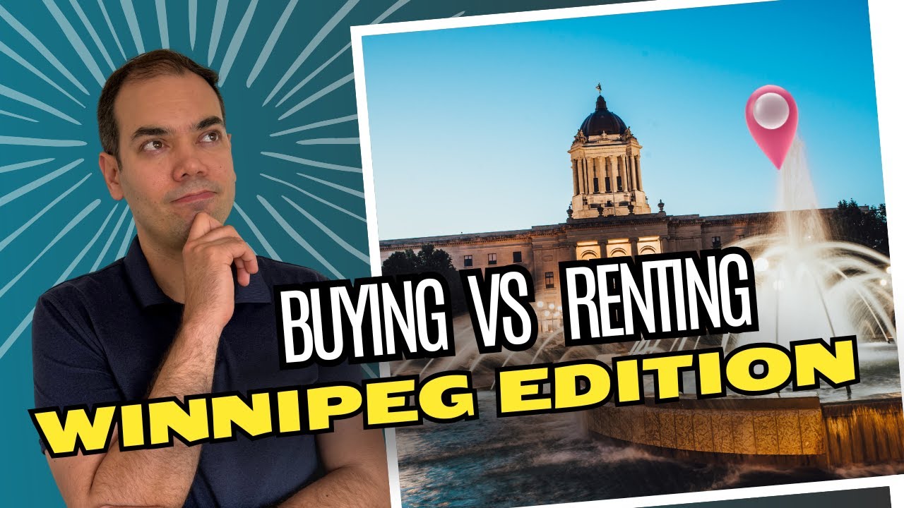 Renting vs Buying - WINNIPEG