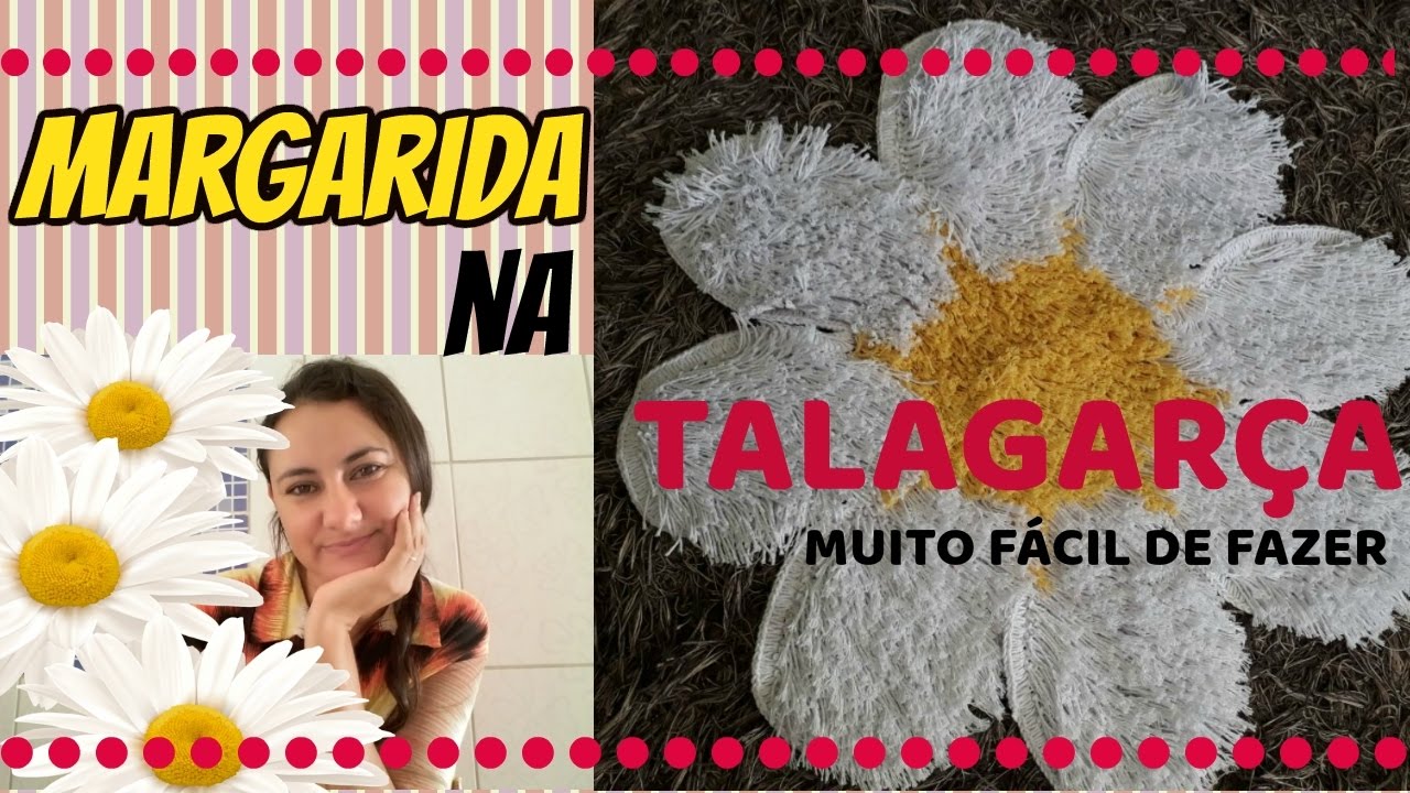MARGARIDA NA TALAGARÇA MUITO FÁCIL DE FAZER