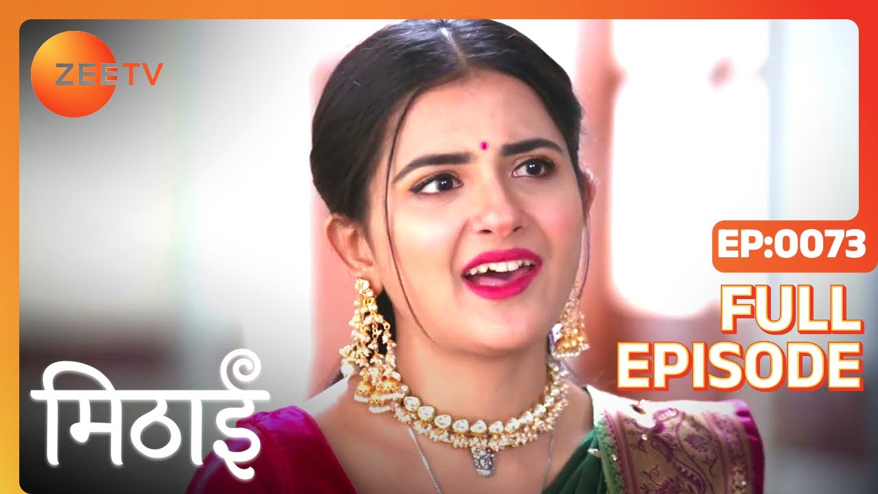 Karishma Creates a Scene - Mithai - Full ep 73 - Zee TV