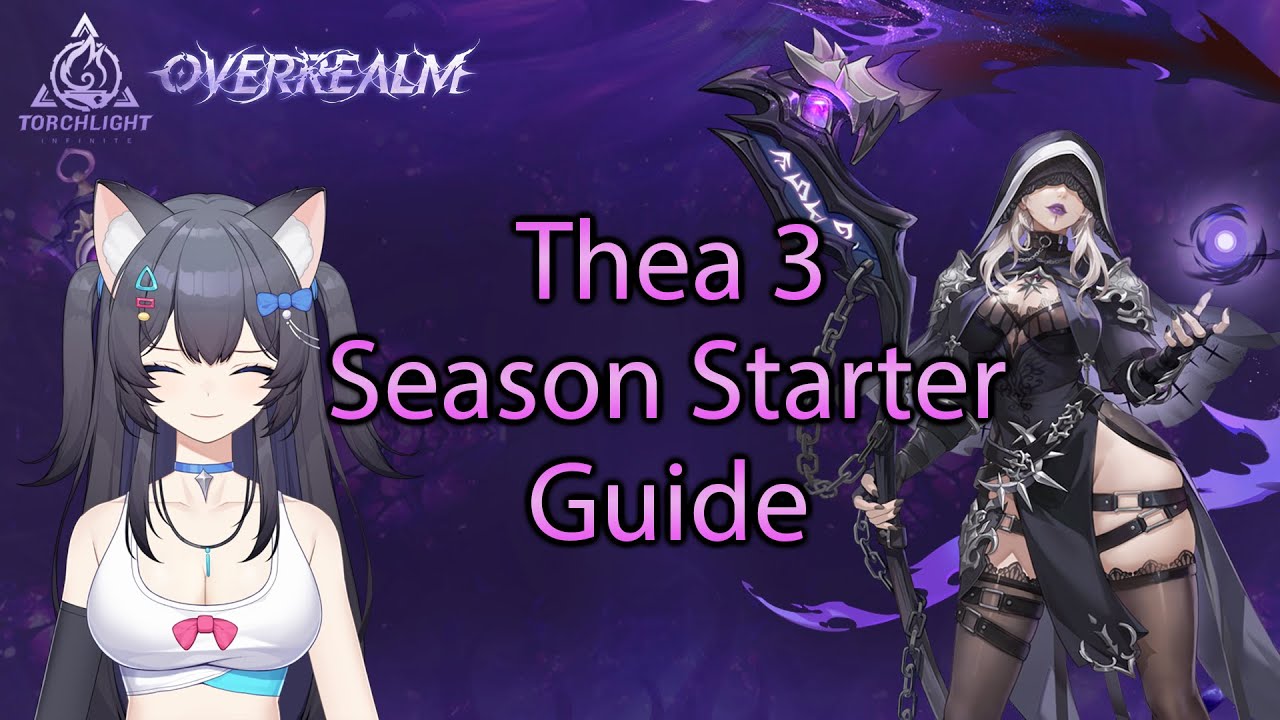 Мой путеводитель по сезону Thea 3 — Torchlight: Infinite Overrealm Season