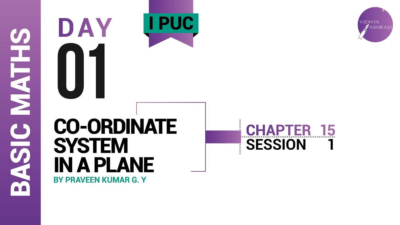 DAY 01 | BASIC MATHEMATICS | I PUC | CO-ORDINATE SYSTEM IN A PLANE  | L1