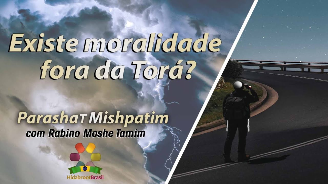 Parashat Mishpatim: Existe moralidade fora da torá? | Rabino Moshe Tamim | Hidabroot Brasil (2024)