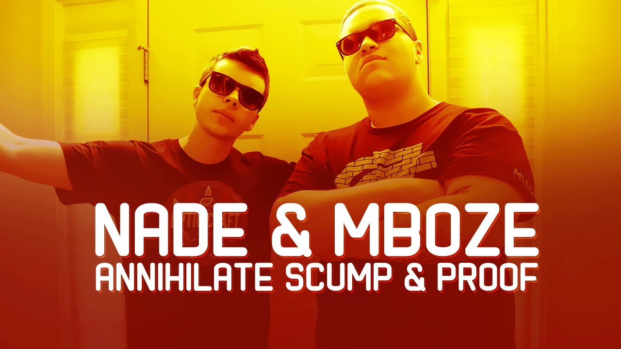 Nade and MBoZe ANNIHILATE Scump and Proofy!