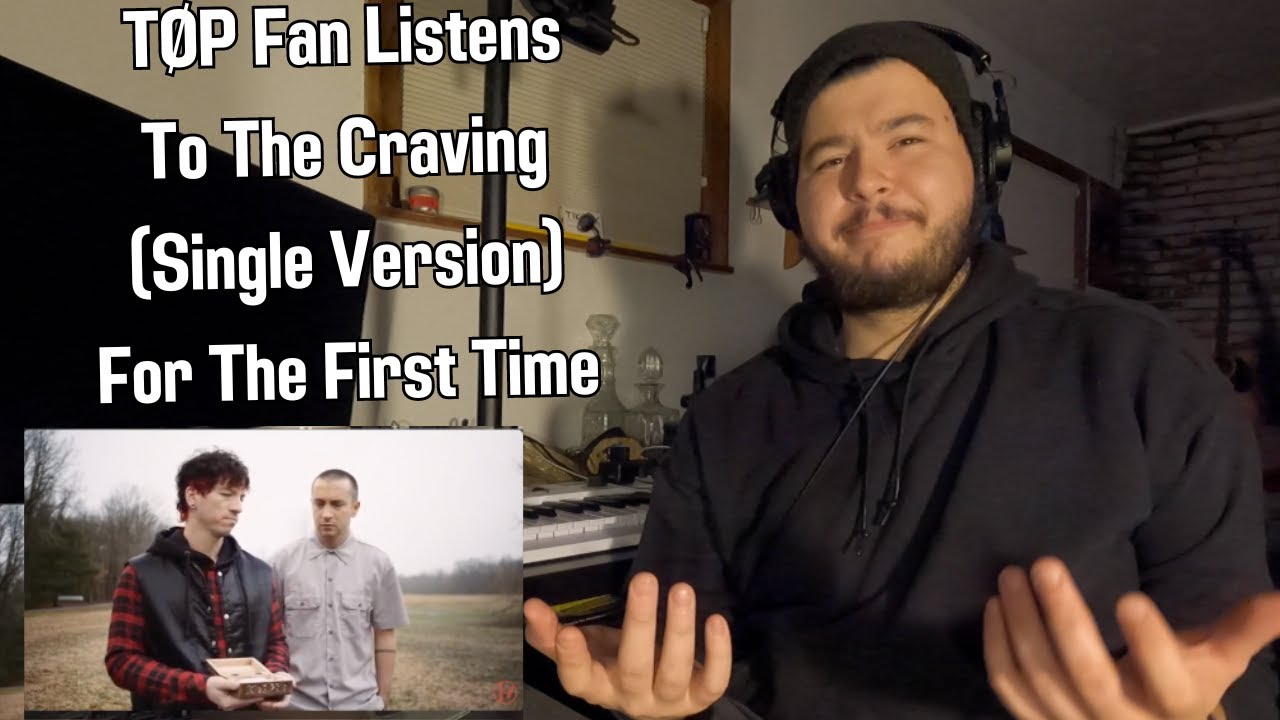 A Heartbreaking Music Video | TØP Fan Listens To The Craving (Single Version) For The First Time
