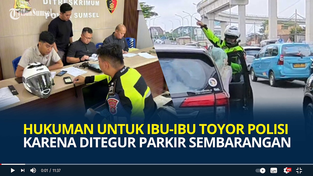 Hukuman untuk Ibu-ibu Toyor Kepala Polisi karena Ditegur Parkir Sembarangan saat Macet, Dilaporkan