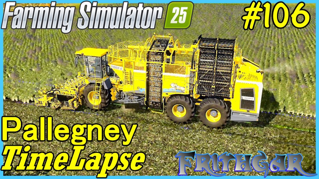 Таймлапс FS25, Паллегни № 106: Много сахарной свеклы!