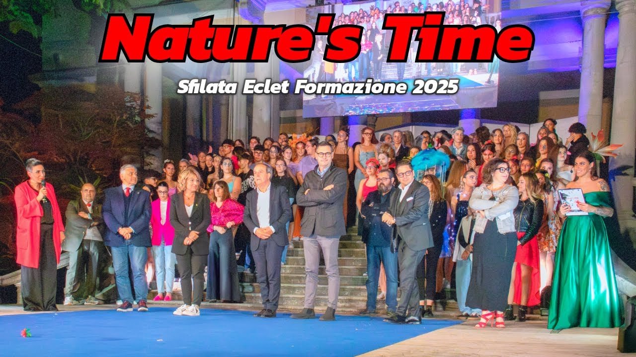 Nature’s Time – Sfilata Completa | Eclet Formazione 2025