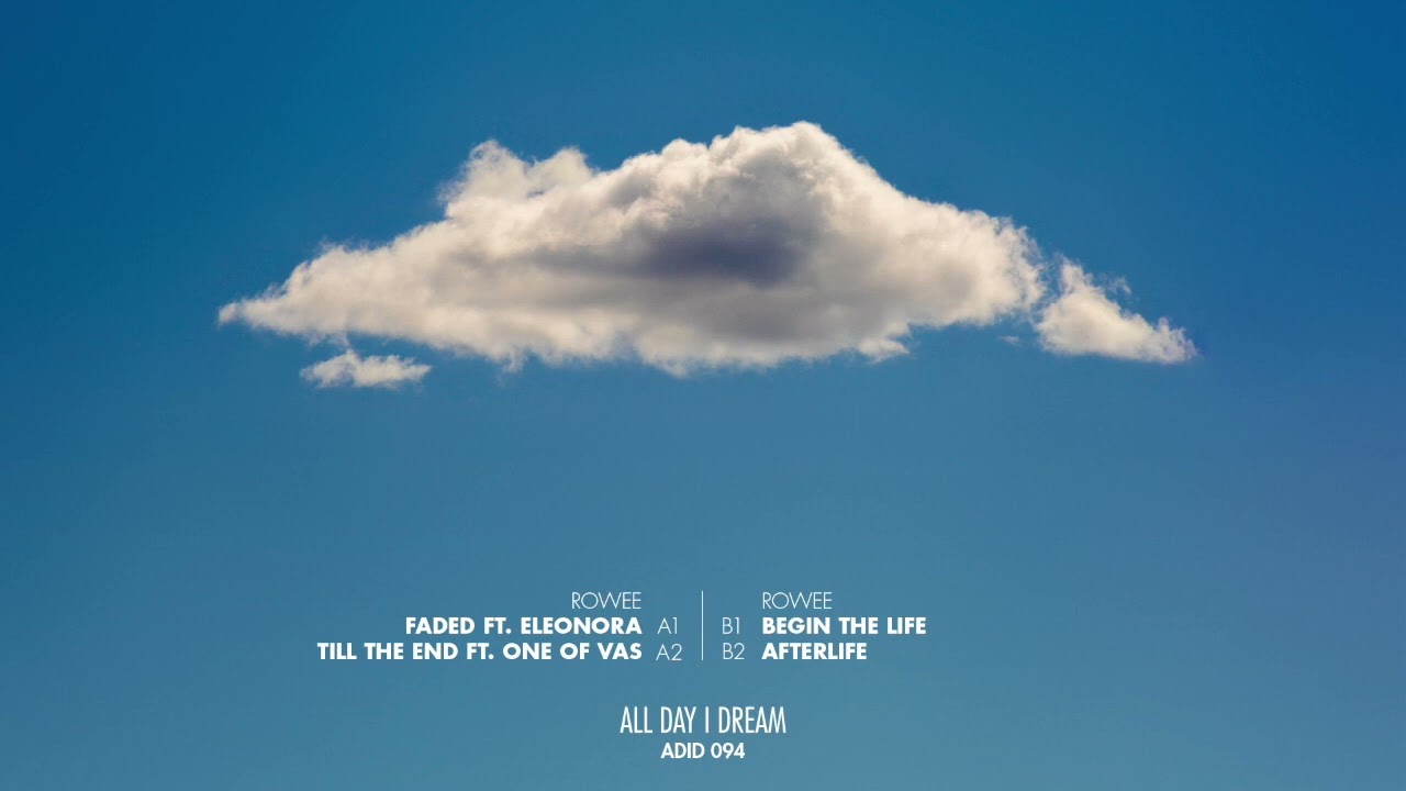 Rowee - Begin The Life [All Day I Dream]