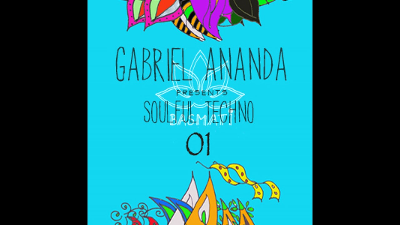 Gabriel Ananda Presents Soulful Techno 01 - Gabriel Ananda