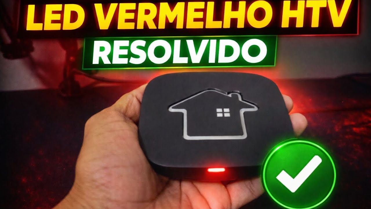 A SOLUÇÃO DEFINITIVA PARA O APARELHO HTV COM LUZ VERMELHA HTV7/HTV8/HTV9 e UNITV S1 Solução completa