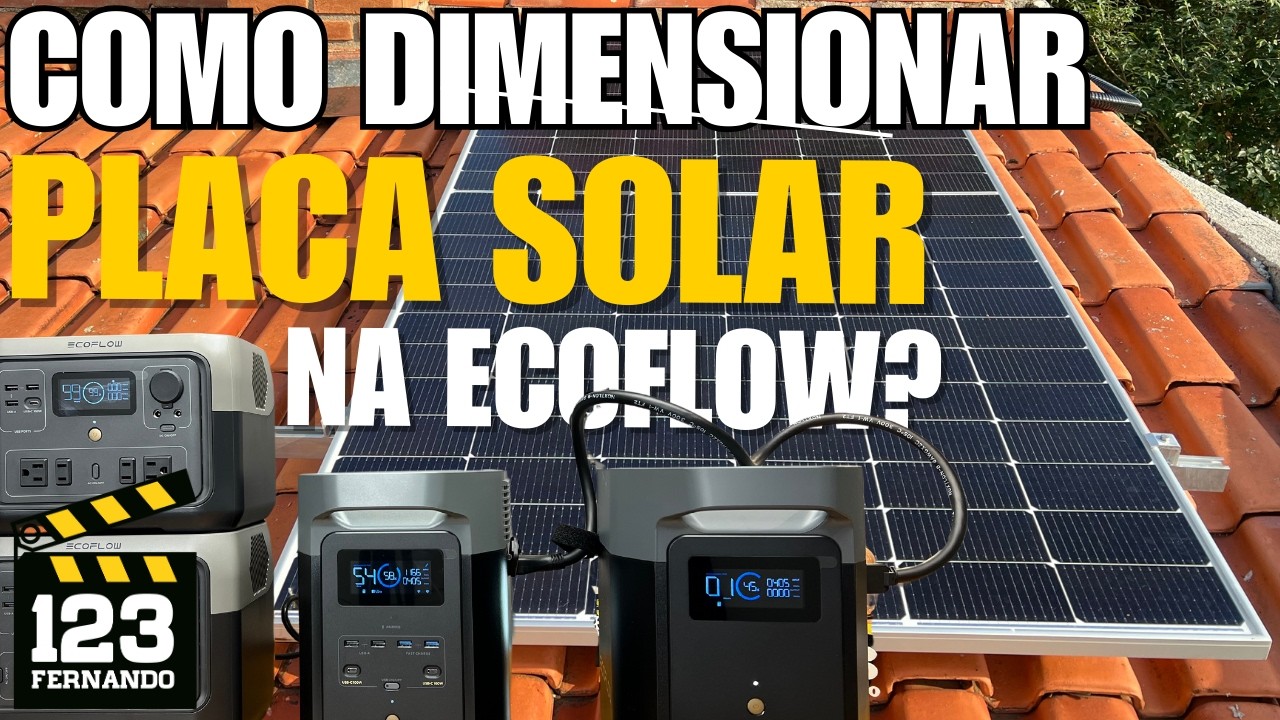 CHEGA DE APAGÃO! SAIBA COMO DIMENSIONAR PLACA SOLAR P/ CARREGAR DE GRAÇA ESTAÇÃO DE ENERGIA ECOFLOW!