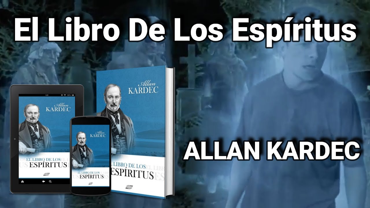 El Libro De Los Espíritus VideoLibro ALLAN KARDEC