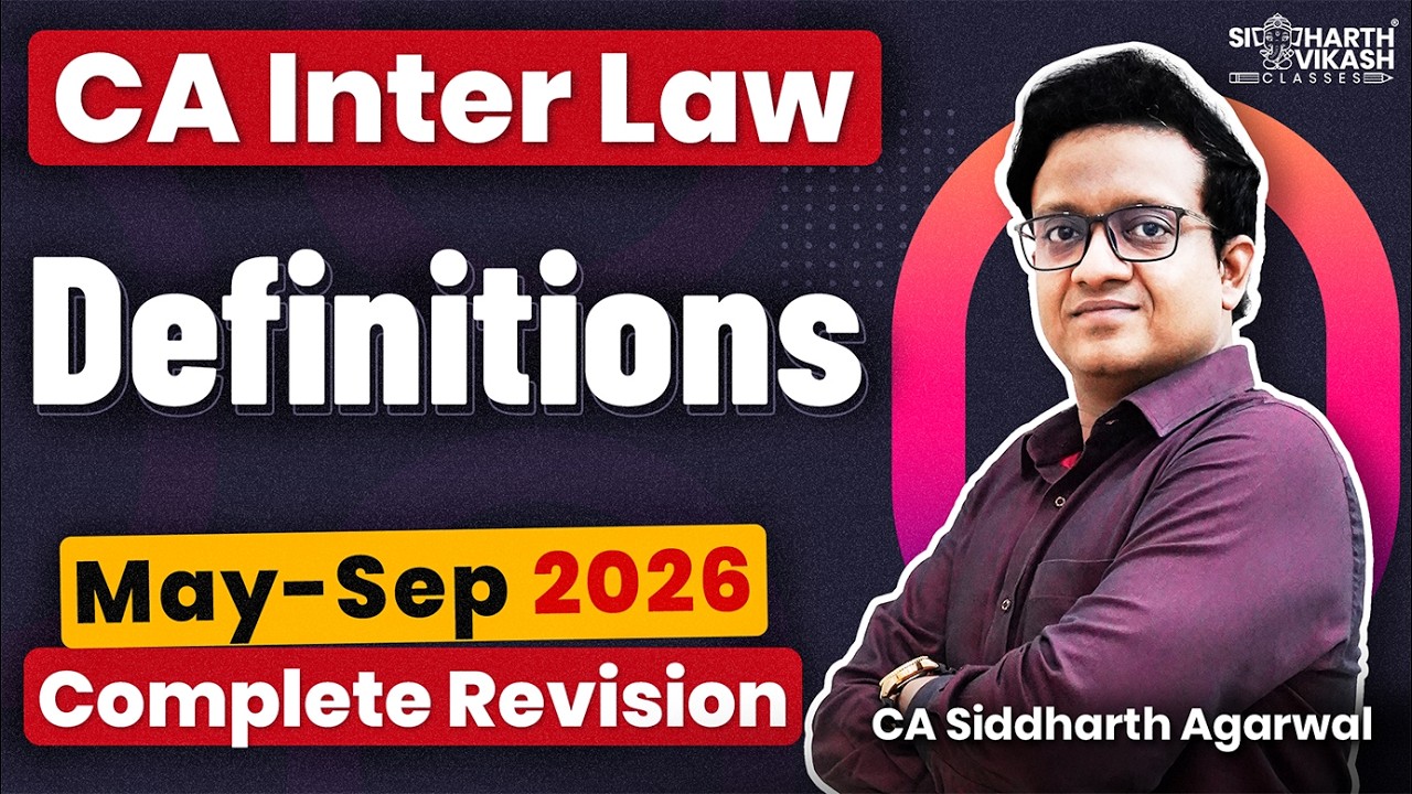 Preliminary and Definitions | CA Inter Law New Revision Marathon | CA Siddharth Agarwal
