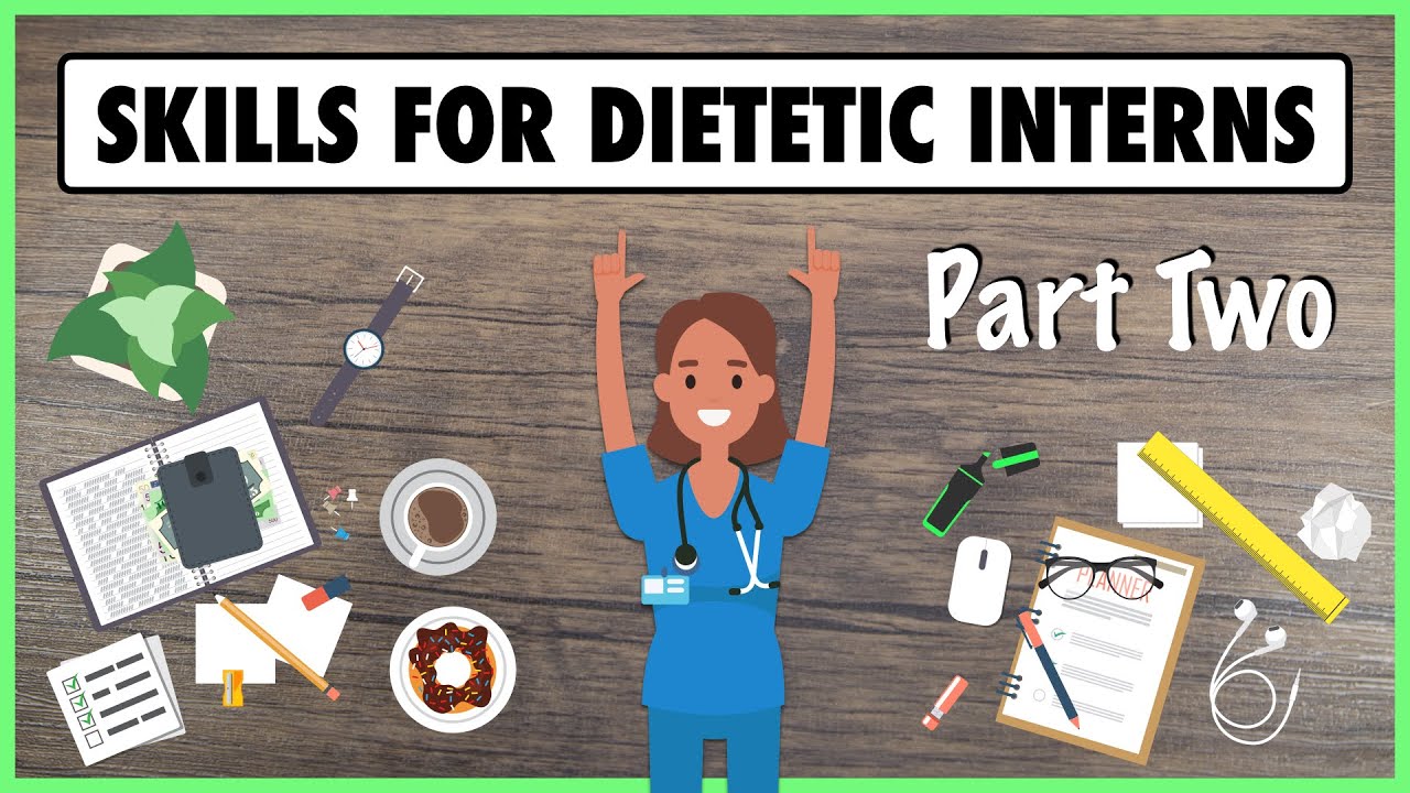 Skills for Dietetic Interns (Part 2)