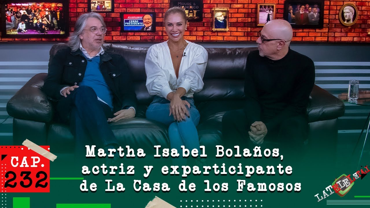 La Tele Letal cap&iacute;tulo 232 con Martha Isabel Bola&ntilde;os