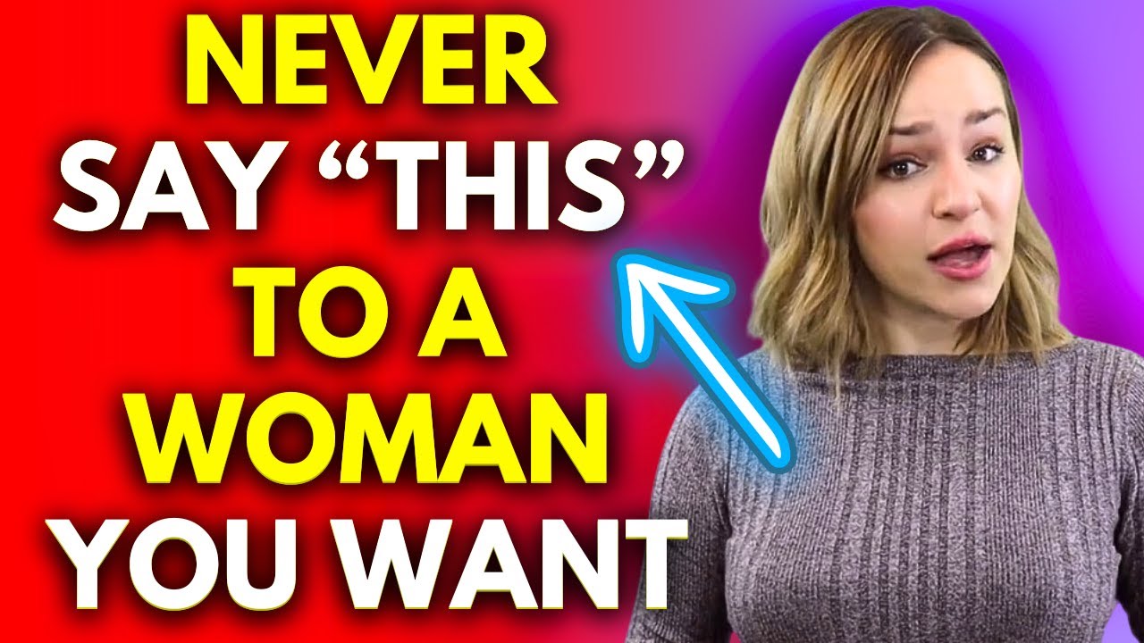Never Say THIS To A Woman You're Attracted To (THE DEAL BREAKER)