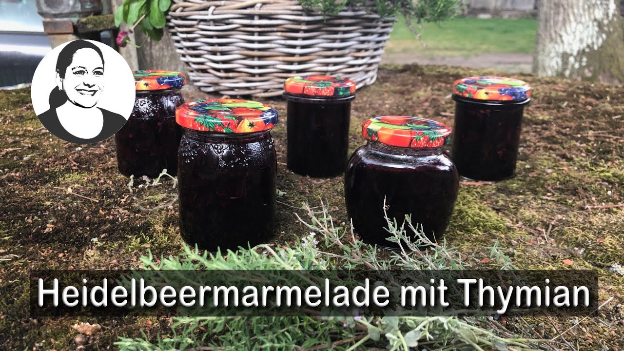 Heidelbeermarmelade mit Thymian - mit interessanten Kniffen und Anmerkungen 😃