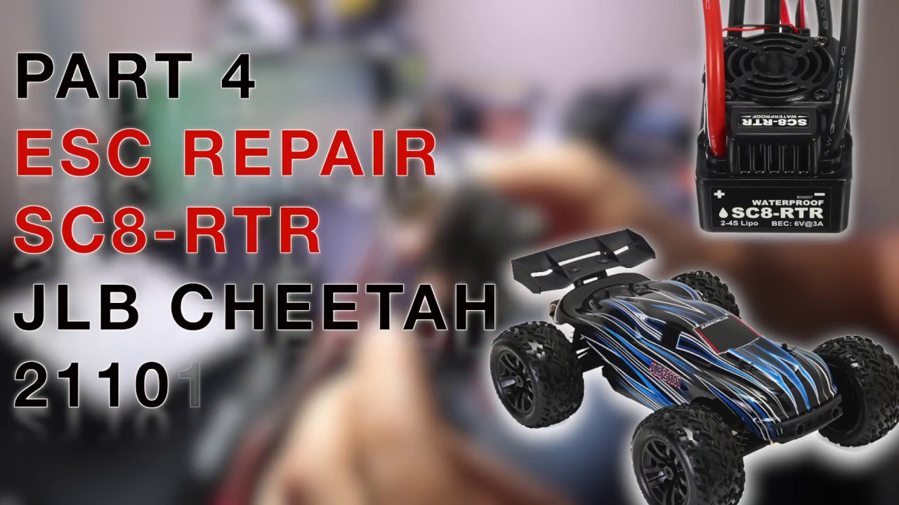 PART 4 ESC REPAIR SC8-RTR Waterproof 120A RC Brushless Speed Controller 1/10 JLB TRUGGY