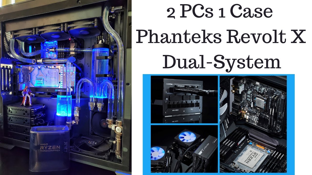 2 PCs in 1 Case - Phanteks Revolt X - Dual-System