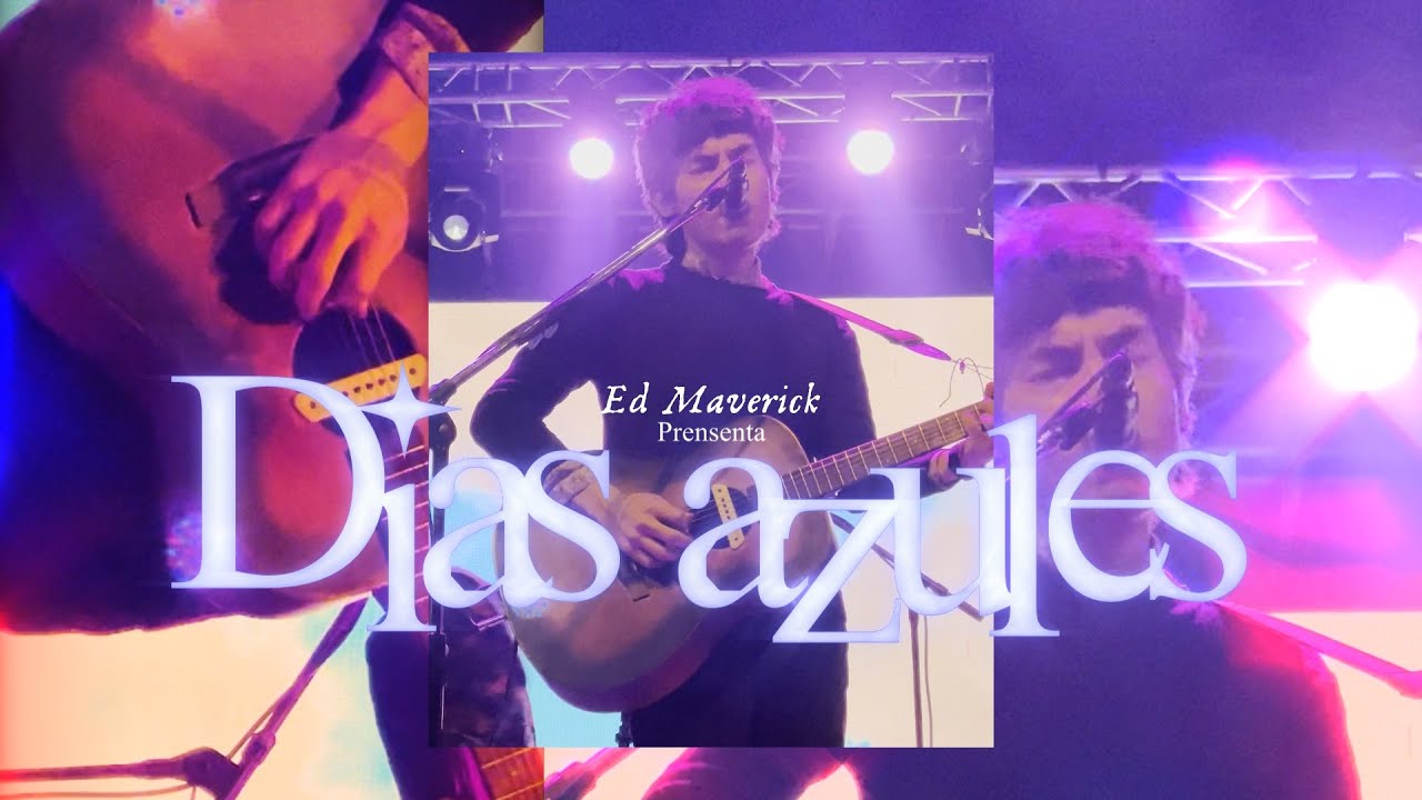 Ed Maverick - Días Azules