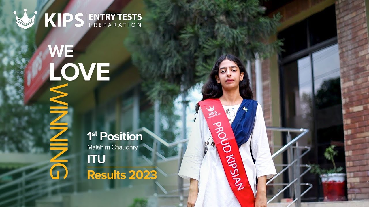 Malahim Chaudhary | 1st Position in ITU Entry Test |  KIPS Entry Tests Preparation | KIPS College