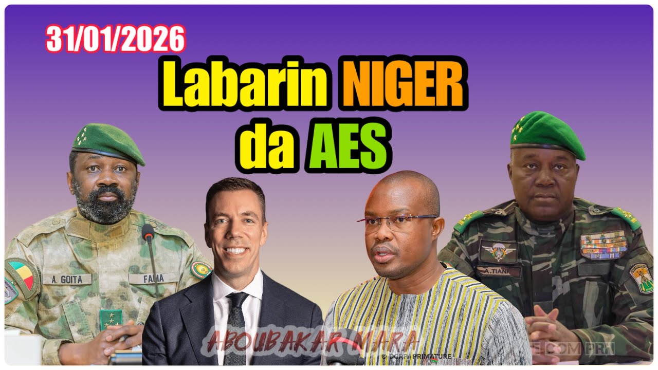 Labarin NIGER da AES .31/01/2026