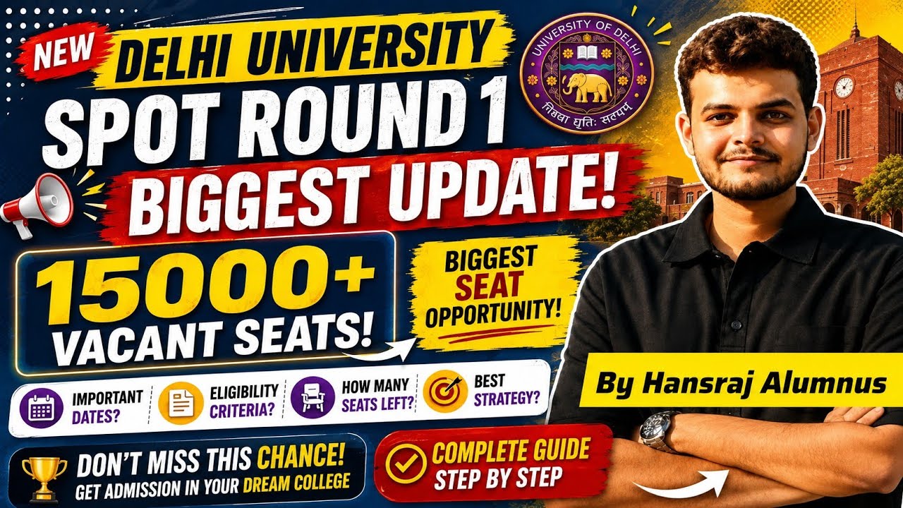 DU Spot Round 1 2026 | Biggest Update 🚨 15,000+ Vacant Seats! | Delhi University Admission 2026