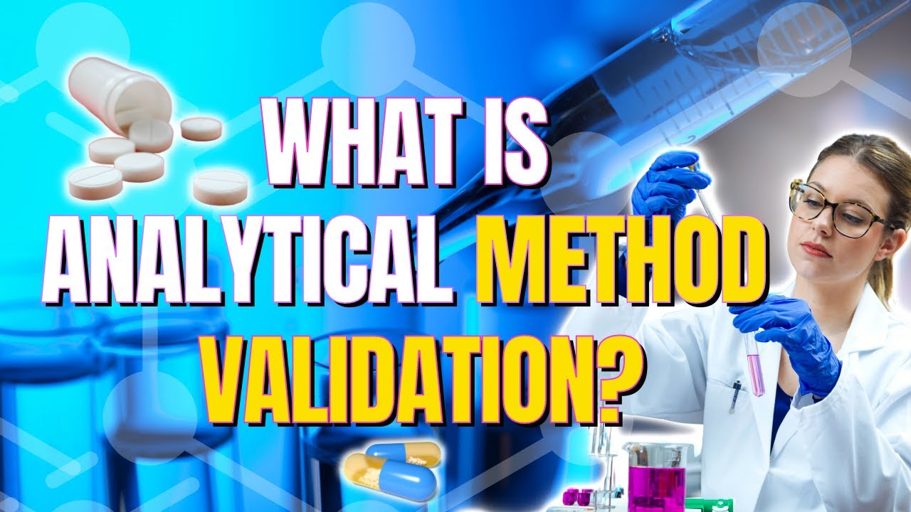 What is Analytical Method Validation?