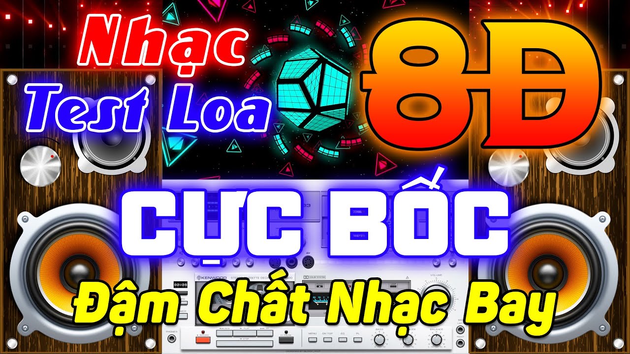Nhạc TEST Loa Remix Cực Chuẩn 8D - LK Nhạc Disco REMIX Hải Ngoại - Bass Căng Đậm Chất Nhạc Bay