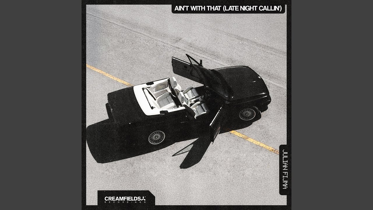 Ain't With That (Late Night Callin')