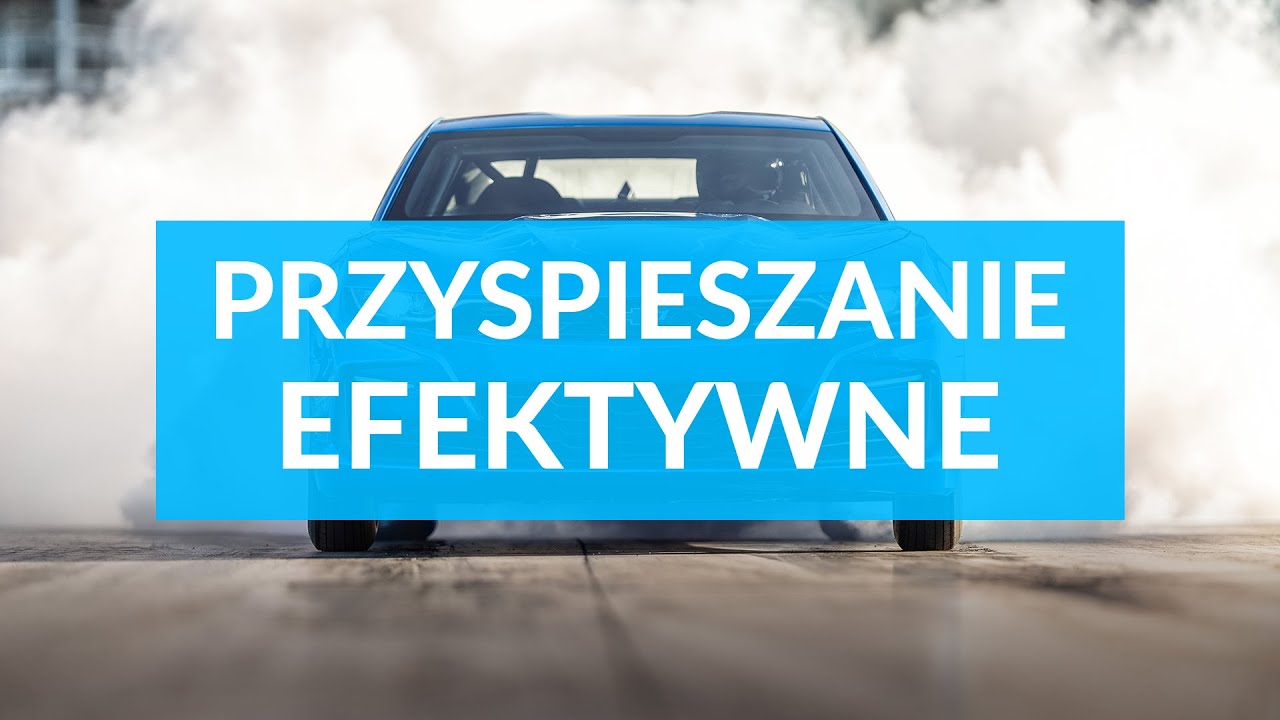 Przyspieszanie samochodem czyli jak uzyskać największą moc