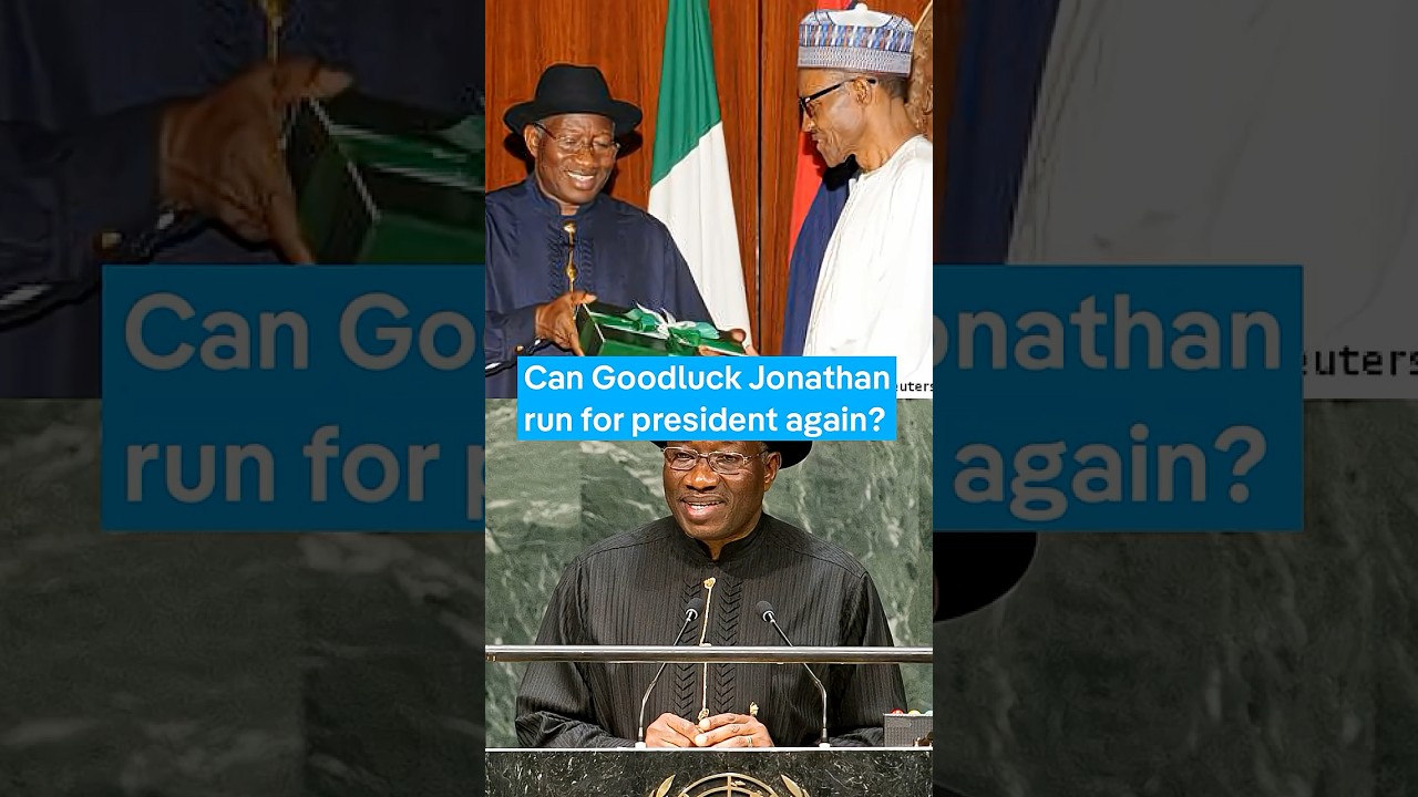 Can Goodluck Jonathan run for president of Nigeria again?