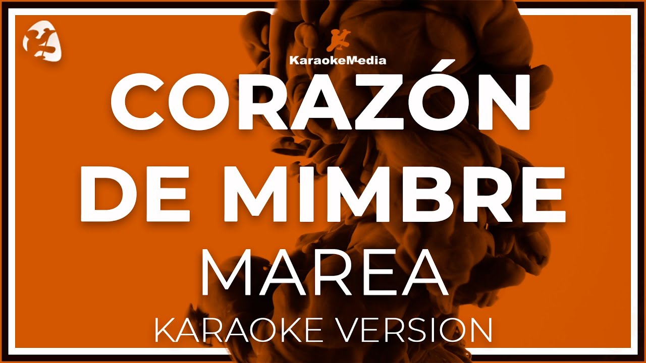 Marea - Corazon De Mimbre LETRA (INSTRUMENTAL KARAOKE)