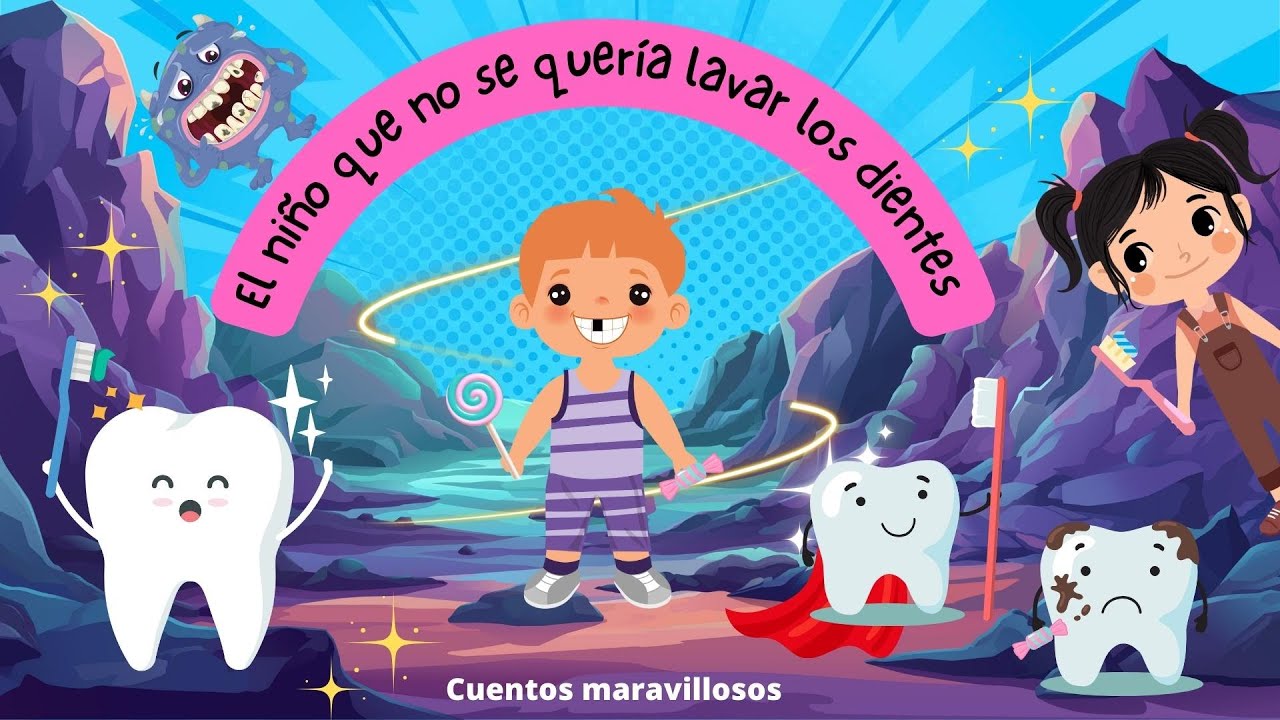 El niño que no se quería lavar los dientes - Cuentos infantiles - Cuentos maravillosos