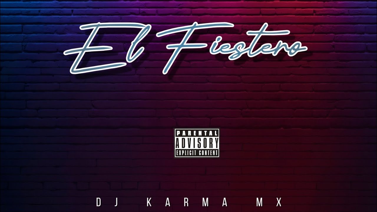 El Fiestero - DJ KARMA MX ( Audio Oficial ) 