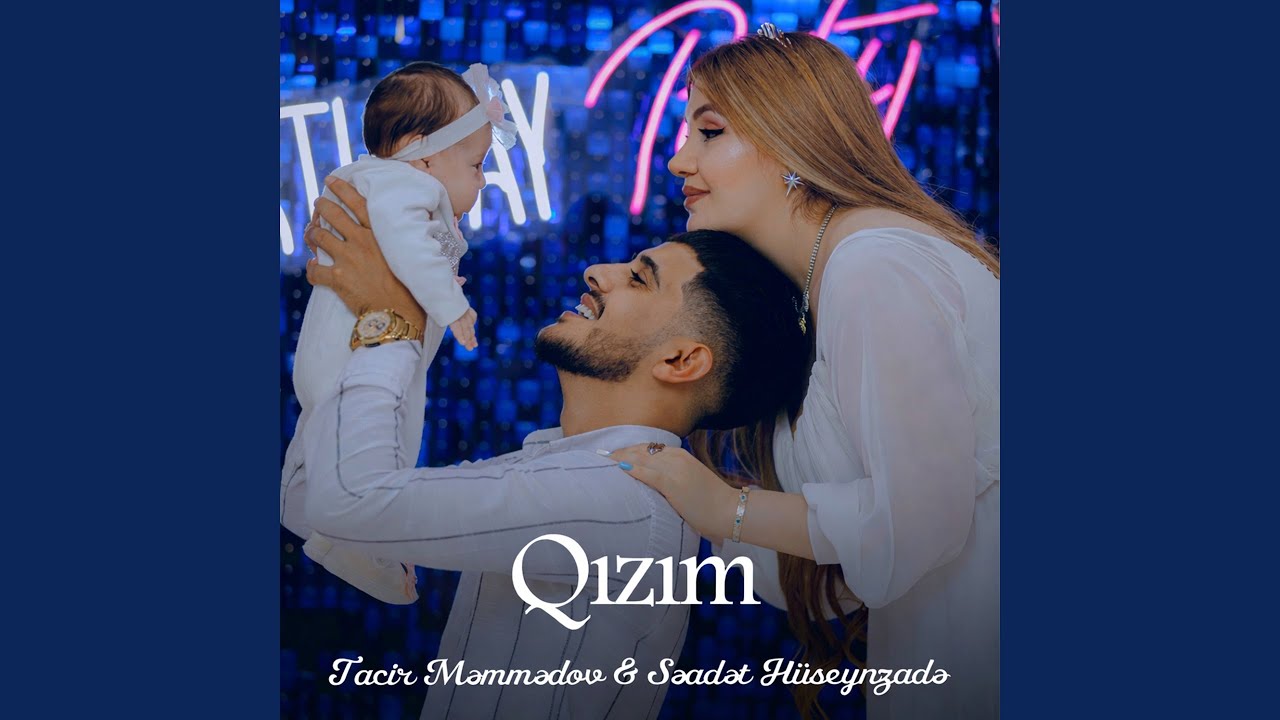 Qızım (feat. Səadət Hüseynzadə)