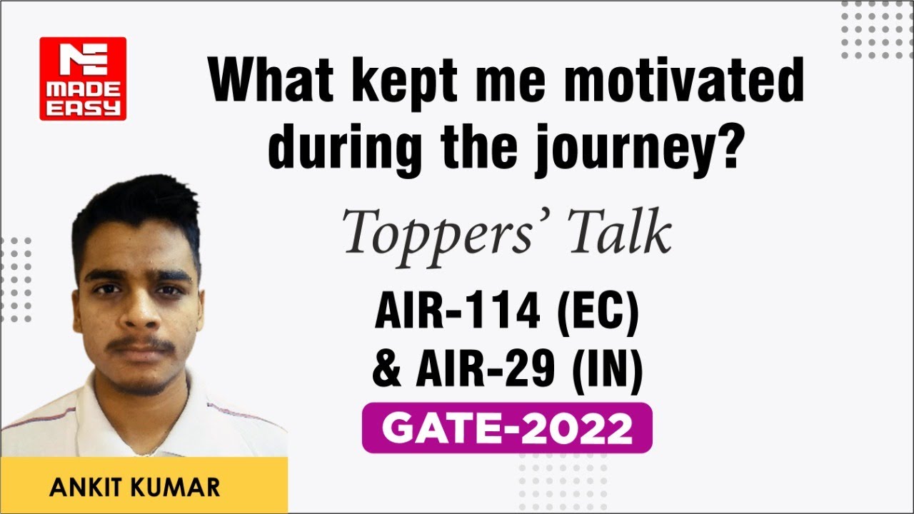 GATE 2022 Topper | EC (AIR-114) & IN (AIR-29) | Ankit Kumar | Toppers' Talk | MADE EASY Student