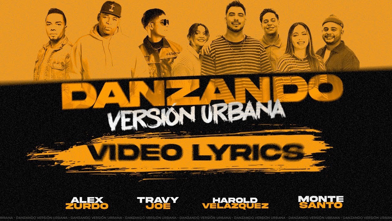 Danzando (Versión Urbana - Video Lyrics) | Travy Joe✖️Alex Zurdo✖️Harold Velazquez & Montesanto