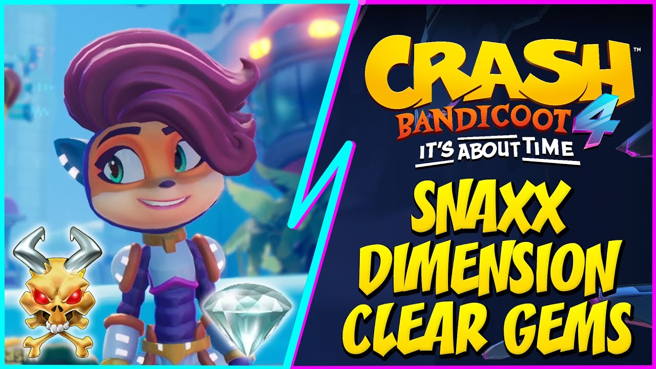 Crash Bandicoot 4: It's About Time | Snaxx Dimension All Clear Gems (N.Sanely Perfect Relic)