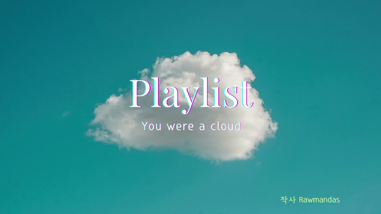 You were a cloud | 자작곡