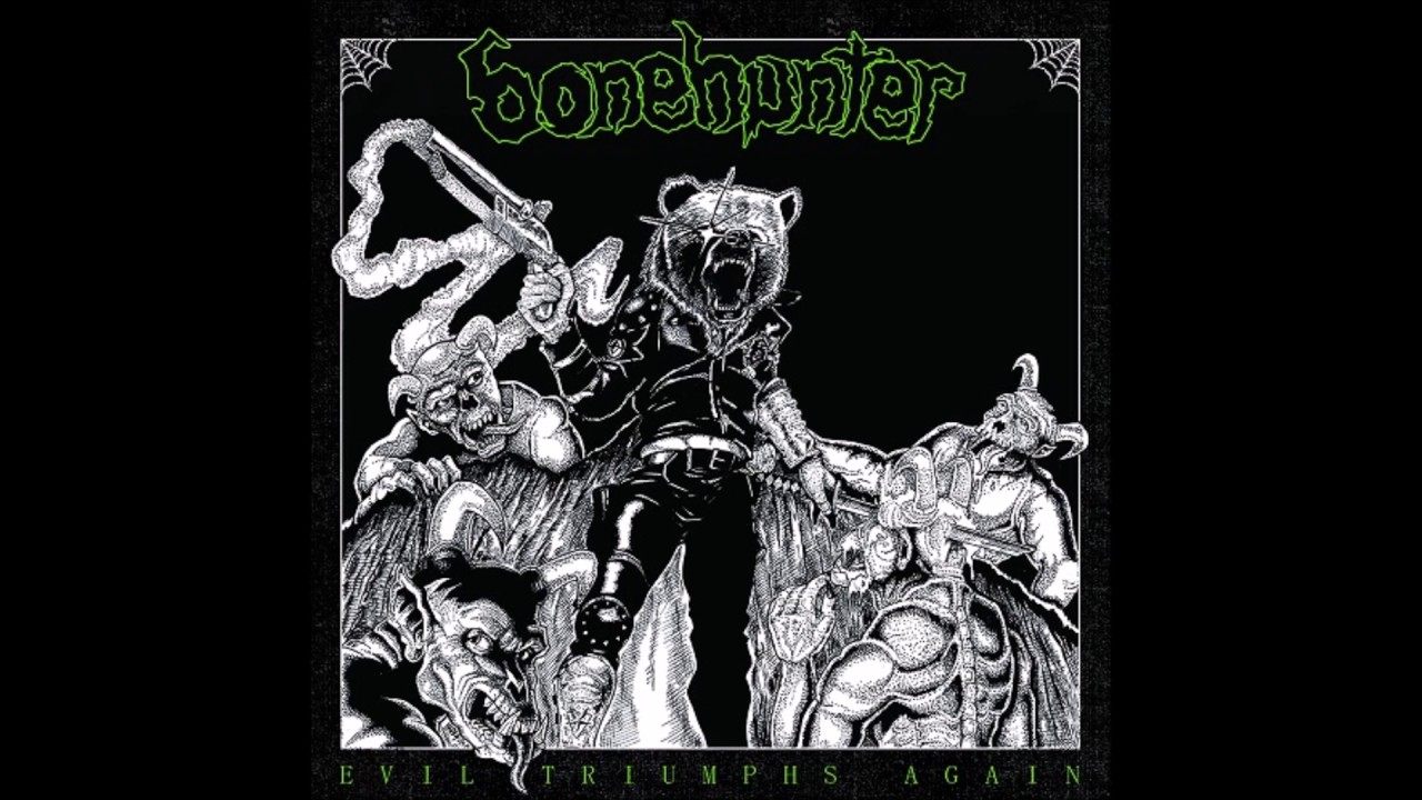 Bonehunter - Evil Triumphs Again (FULL ALBUM)
