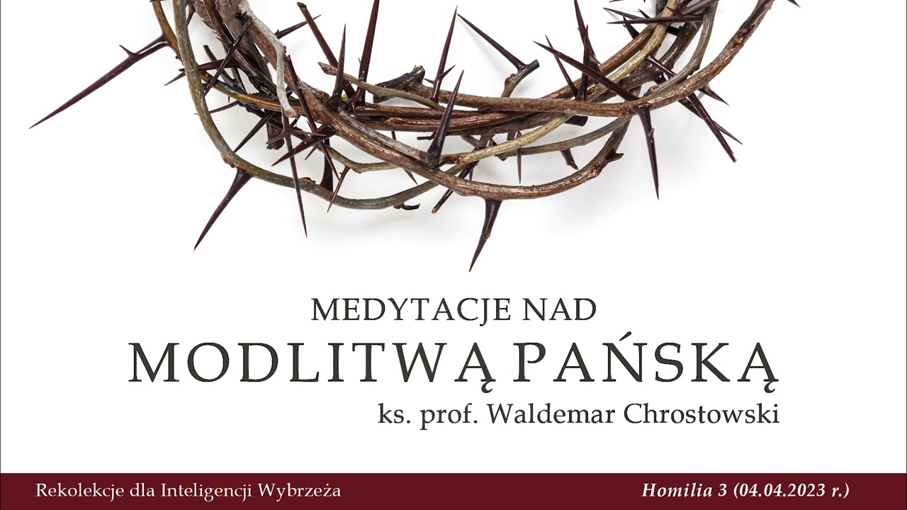 Ks. prof. Waldemar Chrostowski. Homilia - Wielki Wtorek